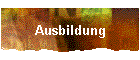Ausbildung