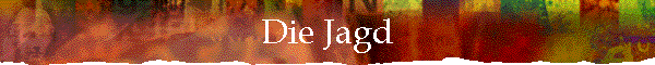 Die Jagd